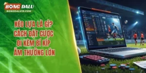 kèo lựa là gì