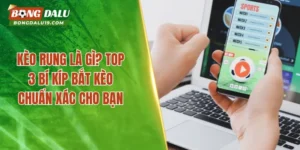 kèo rung là gì