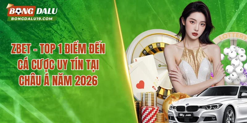 ZBET – Giải Mã Lý Do Nhà Cái Dẫn Đầu Thị Trường Châu Á