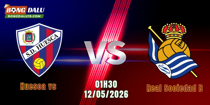 Nhận Định Huesca Vs Real Sociedad B, 01h30 Ngày 12/05: Chủ Nhà Quyết Tìm Lại Niềm Vui